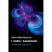Introduction to Conflict Resolution: Discourses and Dynamics