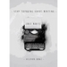 Stop Thinking About Writing ... Just Write