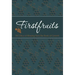 Firstfruits: 365 Days of Blessing from the Book of Genesis