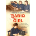 Radio Girl: The Story of the Extraordinary Mrs Mac, Pioneering Engineer and Wartime Legend