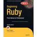 Beginning Ruby: From Novice to Professional