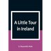 A Little Tour in Ireland