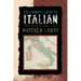 The Phonetic Guide to Italian: Learn Italian in about a Year