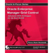 Oracle Enterprise Manager Grid Control: Advanced OEM Techniques for the Real World