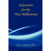 Education for the New Millennium