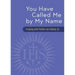 You Have Called Me by My Name: Praying with Fr. Joe Tetlow, Sj