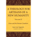 A Theology for Artisans of a New Humanity, Volume 2