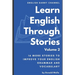 Learn English Through Stories: Volume 2