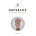 Guitarlele for Ukulele and Guitar Players