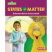 States of Matter: A Sesame Street (R) Science Book