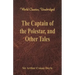 The Captain of the Polestar, and Other Tales (World Classics, Unabridged)