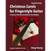 Christmas Carols for Fingerstyle Guitar