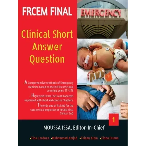 Frcem Final: Clinical Short Answer Question, Volume 1 in Black&White