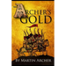 The Archers Gold: Medieval Military fiction: A Novel about Wars, Knights, Pirates, and Crusaders in The Years of the Feudal Middle ages