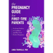 The Pregnancy Guide for First-Time Parents: Go from Clueless to Confident and Plan Your Perfect Pregnancy