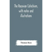 The Racovian catechism, with notes and illustrations; translated from the Latin. To which is prefixed a sketch of the history of Unitarianism in Polan