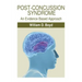 Post-Concussion Syndrome: An Evidence Based Approach