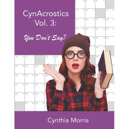 CynAcrostics Volume 3: You Don't Say?