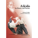 Aikido - Its History and Practice