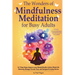The Wonders of Mindfulness Meditation for Busy Adults: In 7 Easy Steps, Improve your Mental Health, Achieve Work-Life Harmony, Manage Chronic Pain, an