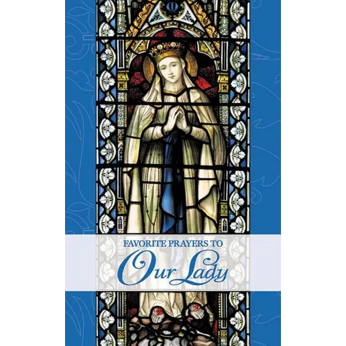 Favorite Prayers to Our Lady