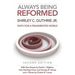 Always Being Reformed, Second Edition: Faith for a Fragmented World