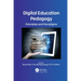 Digital Education Pedagogy: Principles and Paradigms