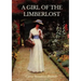 A Girl of the Limberlost: A 1909 novel by American writer and naturalist Gene Stratton-Porter