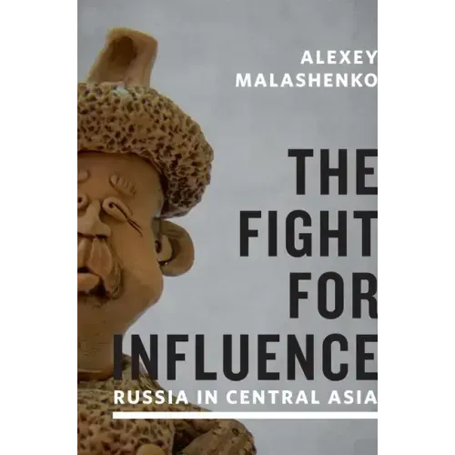 The Fight for Influence: Russia in Central Asia