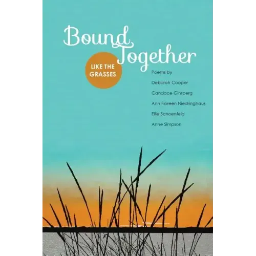 Bound Together: Like the Grasses