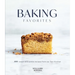 Baking Favorites: 100+ Sweet and Savory Recipes from Our Test Kitchen