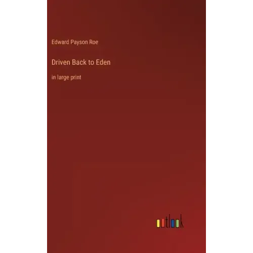 Driven Back to Eden: in large print