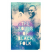 The Souls of Black Folk