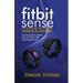 Fitbit Sense User's Guide: A Quick Guide to Hidden Features of the Fitbit Sense Health Watch