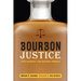 Bourbon Justice: How Whiskey Law Shaped America