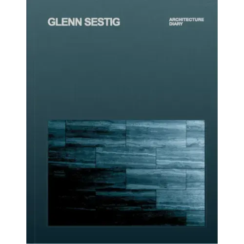 Glenn Sestig: Architecture Diary