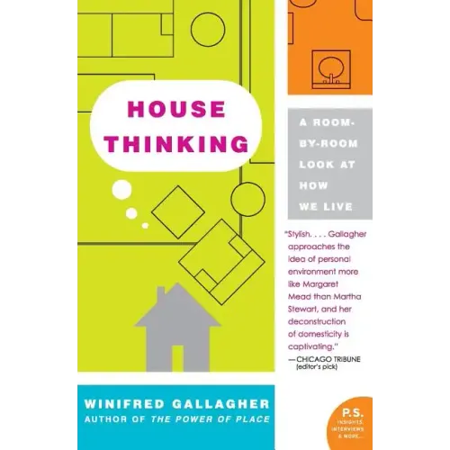 House Thinking: A Room-By-Room Look at How We Live