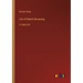 Life of Robert Browning: in large print