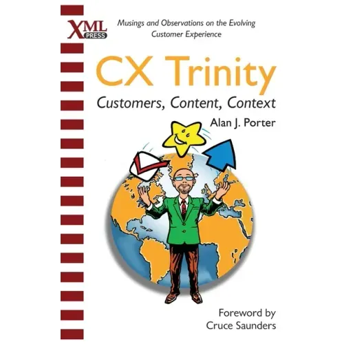 CX Trinity: Customers, Content, and Context: Musings and Observations on the Evolving Customer Experience