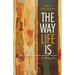 The Way Life Is: A Memoir
