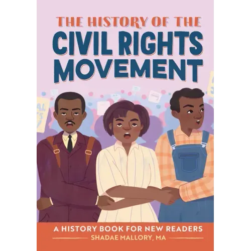 The History of the Civil Rights Movement: A History Book for New Readers