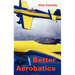 Better Aerobatics