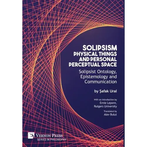 Solipsism, Physical Things and Personal Perceptual Space: Solipsist Ontology, Epistemology and Communication
