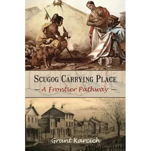 Scugog Carrying Place: A Frontier Pathway