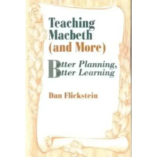 Teaching Macbeth (and More): Better Planning, Better Learning