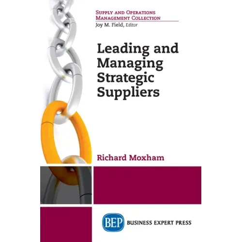 Leading and Managing Strategic Suppliers