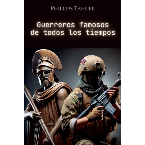 Guerreros Famosos de Todos los Tiempos