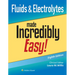 Fluids & Electrolytes Made Incredibly Easy!