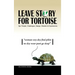 Leave Story for Tortoise