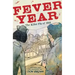 Fever Year: The Killer Flu of 1918: A Graphic Novel